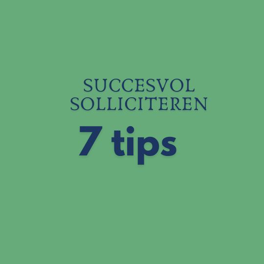 7 Tips voor een succesvolle sollicitatie