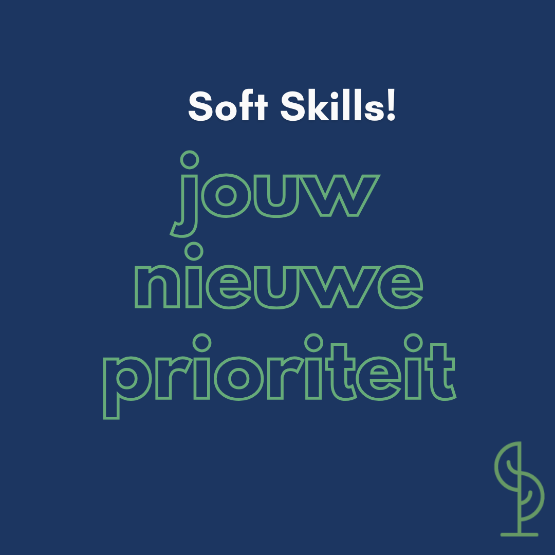 Soft skills als jouw nieuwe prioriteit